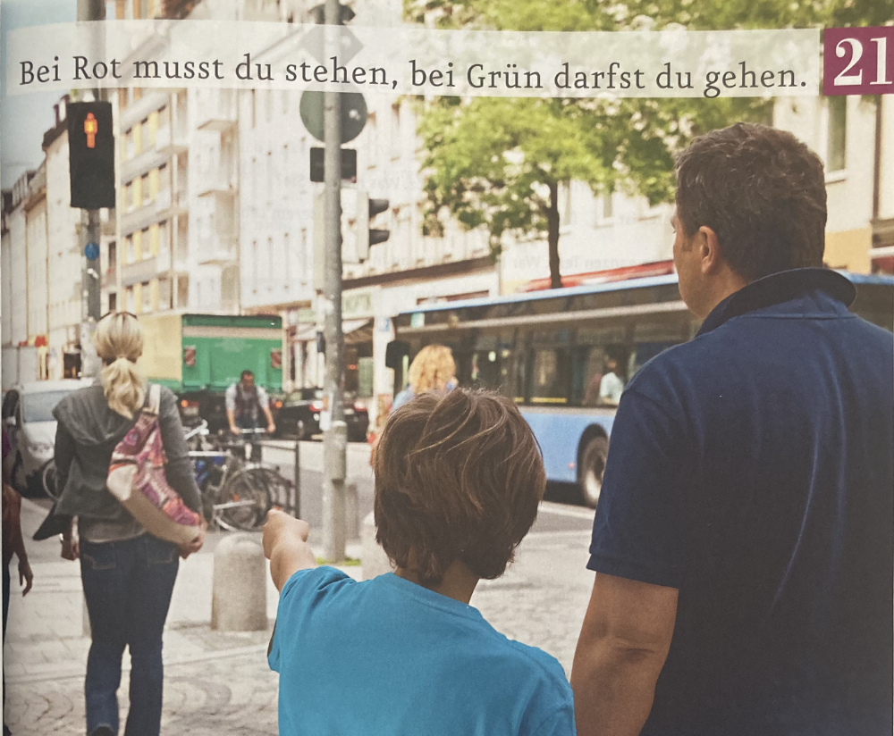 Bei Rot musst du stehen, bei Grün darfst du gehen.